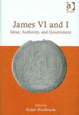 James VI and I: Ideas, Authority, and Government