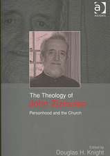 The Theology of John Zizioulas: Personhood and the Church