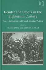 Gender and Utopia in the Eighteenth Century: Essays in English and French Utopian Writing