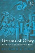 Dreams of Glory: The Sources of Apocalyptic Terror