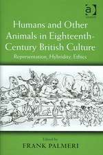 Humans and Other Animals in Eighteenth-Century British Culture: Representation, Hybridity, Ethics