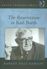 The Resurrection in Karl Barth