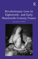 Revolutionary Love in Eighteenth- and Early Nineteenth-Century France