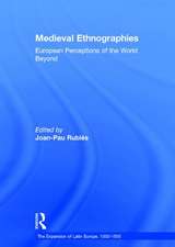 Medieval Ethnographies: European Perceptions of the World Beyond