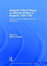 Ashgate Critical Essays on Women Writers in England, 1550-1700: Volume 5: Anne Clifford and Lucy Hutchinson