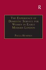 The Experience of Domestic Service for Women in Early Modern London