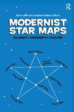 Modernist Star Maps: Celebrity, Modernity, Culture