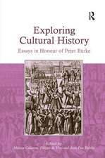 Exploring Cultural History: Essays in Honour of Peter Burke