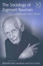 The Sociology of Zygmunt Bauman: Challenges and Critique