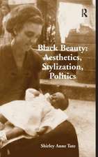 Black Beauty: Aesthetics, Stylization, Politics