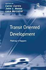 Transit Oriented Development: Making it Happen