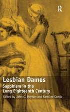 Lesbian Dames: Sapphism in the Long Eighteenth Century