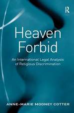 Heaven Forbid: An International Legal Analysis of Religious Discrimination