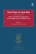 The Prism of Just War: Asian and Western Perspectives on the Legitimate Use of Military Force