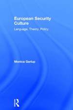 European Security Culture: Language, Theory, Policy