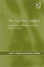 The Case for Congress: Separation of Powers and the War on Terror