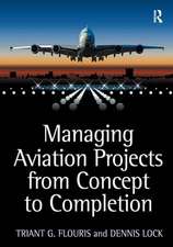 Managing Aviation Projects from Concept to Completion