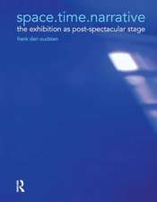 space.time.narrative: the exhibition as post-spectacular stage