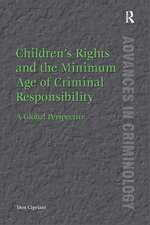 Children’s Rights and the Minimum Age of Criminal Responsibility: A Global Perspective