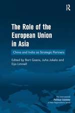 The Role of the European Union in Asia: China and India as Strategic Partners