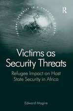 Victims as Security Threats: Refugee Impact on Host State Security in Africa