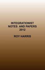 Integrationist Notes and Papers 2012