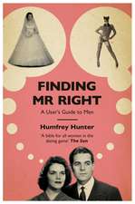 Finding Mr Right: A user's guide to men