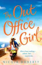 Doherty, N: The Out of Office Girl: Summer comes early with