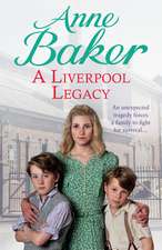 Baker, A: A Liverpool Legacy