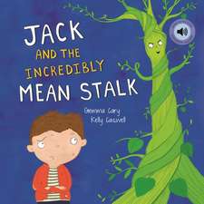 Jack and the Incredibly Mean Stalk