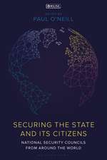 Securing the State and its Citizens: National Security Councils from Around the World