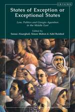 States of Exception or Exceptional States: Law, Politics and Giorgio Agamben in the Middle East