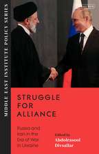 Struggle for Alliance: Russia and Iran in the Era of War in Ukraine