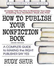 How to Publish Your Nonfiction Book, Second Edition