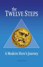 The Twelve Steps: A Modern Hero's Journey