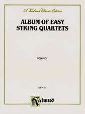 Album of Easy String Quartets, Vol 1: Pieces by Bach, Haydn, Mozart, Beethoven, Schumann, Mendelssohn, and Others