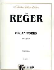 Organ Works, Op. 63