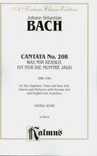 John Sebastian Bach Cantata No. 208: Choral Score