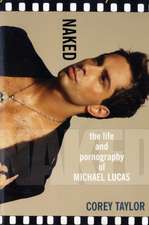 Naked: The Life and Pornography of Michael Lucas