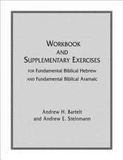 Fundamental Biblical Hebrew and Aramaic Workbook