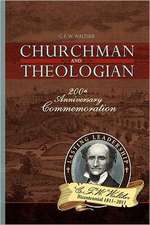 C.F.W. Walther: Churchman and Theologian