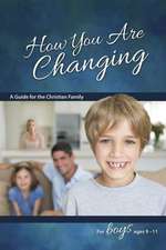 How You Are Changing: For Boys 9-11