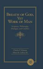 Breath of God, Yet Work of Man