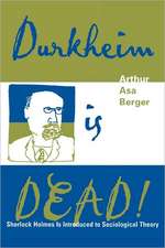 Durkheim Is Dead!