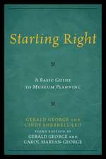 Starting Right: A Basic Guide to Museum Planning