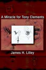 A Miracle for Tony Clements