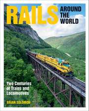 Solomon, B: Rails Around the World