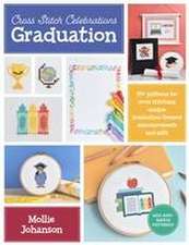 Cross Stitch Celebrations: Graduation