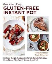 Quick and Easy Gluten Free Instant Pot Cookbook