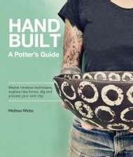 Handbuilt, a Potter's Guide